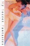 My Secret Fantasies - Pita, Maria Isabel - Book - Erotic Stories