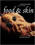 Food &amp; Skin - Sinnliches Buffet - Andreas Siekmann - Paperback