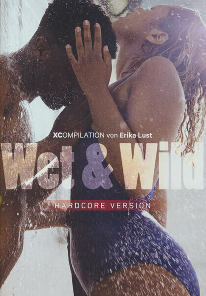 Erika Lust - Wet &amp; Wild - Xcompilation - DVD